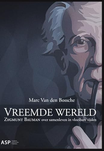 9789057187551: Vreemde wereld: Zygmunt Bauman over samenleven in vloeibare tijden
