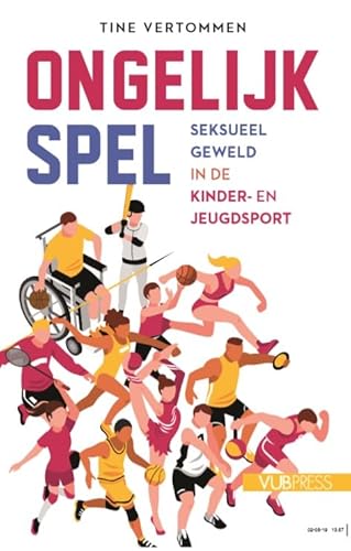 Beispielbild fr Ongelijk spel: seksueel geweld in de kinder- en jeugdsport zum Verkauf von medimops