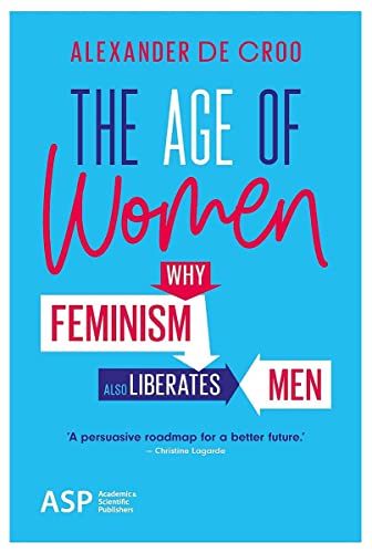 Beispielbild fr The Age of Women: Why Feminism Also Liberates Men zum Verkauf von medimops