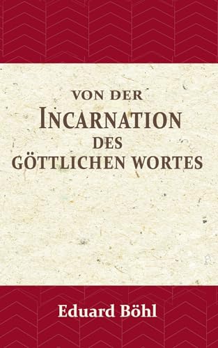 Stock image for Von der Incarnation des Gttlichen Wortes (German Edition) for sale by Lucky's Textbooks