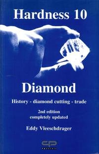 Beispielbild fr Hardness 10. Diamond. History - Diamont Cutting - Trade. zum Verkauf von Erwin Antiquariaat