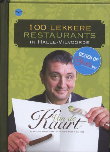 Beispielbild fr 100 lekkere restaurants in Halle-Vilvoorde zum Verkauf von medimops