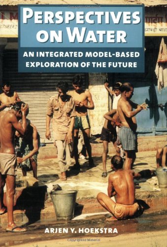 Perspectives on Water: A Model-based Exploration of the Future (Paperback) - Arjen Y. Hoekstra