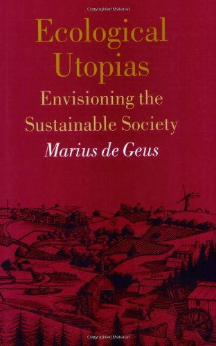 9789057270192: Ecological Utopias: Envisioning the Sustainable Society