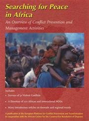 Imagen de archivo de Searching for Peace in Africa : An Overview of Conflict Prevention and Management Activities a la venta por Majestic Books