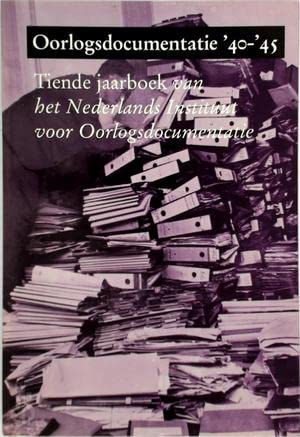 Beispielbild fr Oorlogsdocumentatie '40-'45 : tiende jaarboek van het Rijksinstituut voor Oorlogsdocumentatie. zum Verkauf von Kloof Booksellers & Scientia Verlag