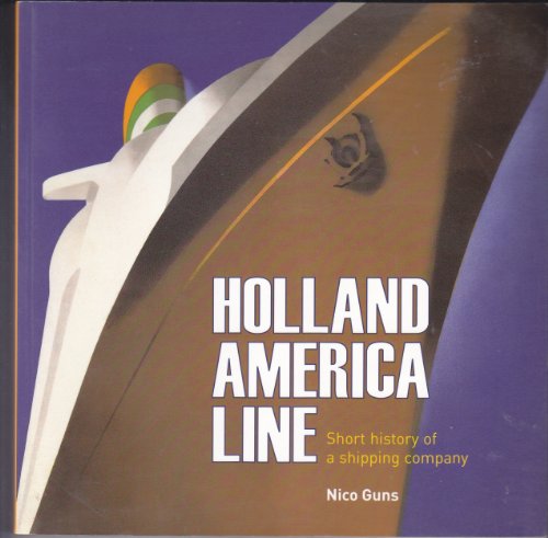 Beispielbild fr Holland America Line: short history of a shipping company zum Verkauf von WorldofBooks