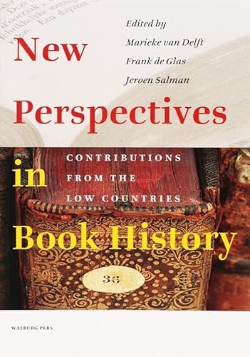 9789057304316: New perspectives in book history: Contributions from the Low Countries