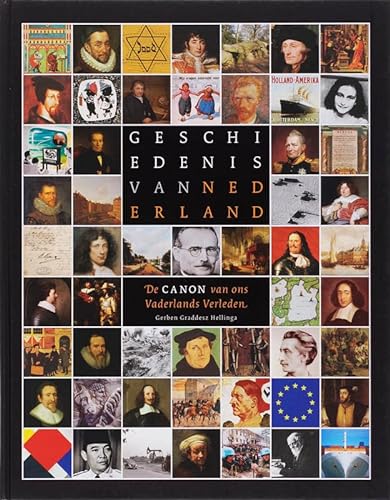 Stock image for Geschiedenis van Nederland / druk 2: de canon van ons vaderlands verleden ( definitieve versie) for sale by medimops