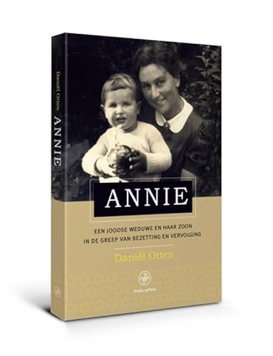 Beispielbild fr Annie: een Joodse weduwe en haar zoon in de greep van bezetting en vervolging zum Verkauf von AwesomeBooks