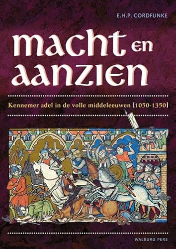 Beispielbild fr Macht en aanzien: Kennemer adel in de volle middeleeuwen 1050-1350 zum Verkauf von Wolk Media & Entertainment