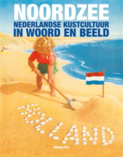 Beispielbild fr Noordzee : Nederlandse kustcultuur in woord en beeld. zum Verkauf von Kloof Booksellers & Scientia Verlag