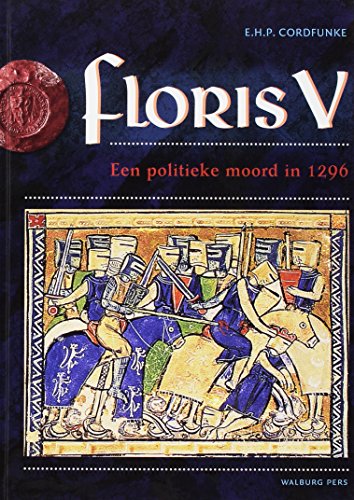 9789057309267: Floris V: een politieke moord in 1296