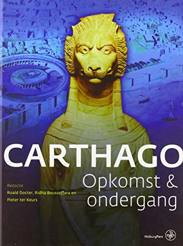 9789057309939: Carthago: opkomst & ondergang
