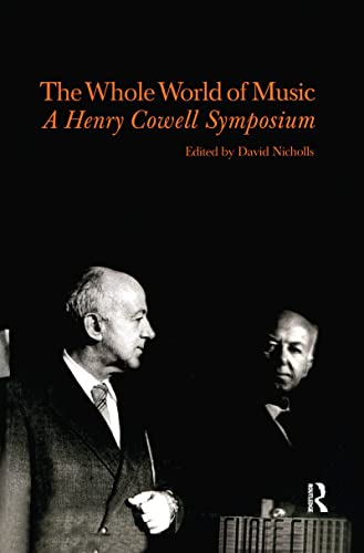 Stock image for The Whole World of Music: A Henry Cowell Symposium: Vol 16 for sale by Revaluation Books