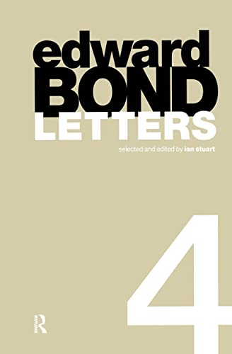 9789057550317: Edward Bond: Letters 4: Letters 4: 29 (Contemporary Theatre Studies)