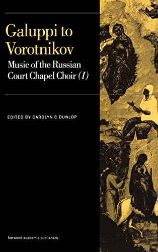 Galuppi to Vorotnikov: Music of the Russian Court Chapel Choir I (Music Archive Publications) - Dunlop, Carolyn C.