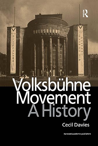 The Volksbuhne Movement: A History (Contemporary Theatre Studies (Hardcover))