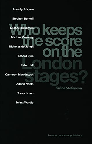 Imagen de archivo de Who Keeps the Score on the London Stages?: 36 (Contemporary Theatre Studies (Hardcover)) a la venta por WorldofBooks