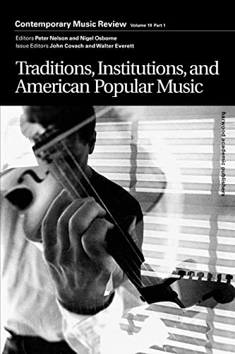 Stock image for Traditions, Institutions, and American Popular Tradition : A special issue of the journal Contemporary Music Review for sale by Blackwell's