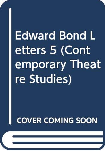 Edward Bond Letters 5 (Contemporary Theatre Studies) (9789057551277) by Stuart, Ian