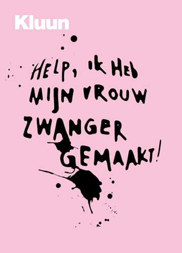 9789057592386: Help, ik heb mijn vrouw zwanger gemaakt! (Dutch Edition)