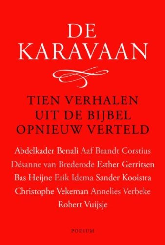 Stock image for De karavaan. Tien verhalen uit de Bijbel opnieuw verteld for sale by Antiquariaat Schot