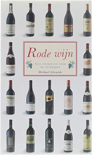 Stock image for RODE WIJN. ALLE INFORMATIE VOOR DE LIEFHEBBER for sale by Better World Books Ltd