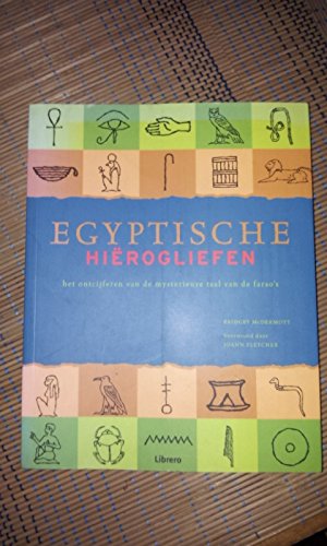 9789057645099: Egyptische hirogliefen: het ontcijferen van de mysterieuze taal van de farao's