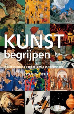 Stock image for Kunst begrijpen: inzicht krijgen in de belangrijkste kunststromingen for sale by medimops