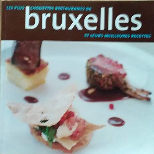 Beispielbild fr PLUS CHOUETTES RESTAURANTS DE BRUXELLES, zum Verkauf von Reuseabook