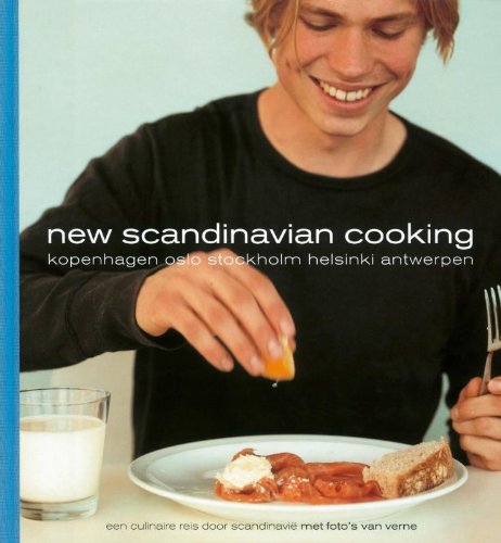 Beispielbild fr New Scandinavian Cooking: Copenhagen - Oslo - Stockholm - Helsinki - Antwerp zum Verkauf von Wolk Media & Entertainment