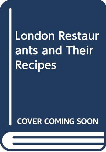 Imagen de archivo de London Restaurants and Their Recipes a la venta por AwesomeBooks