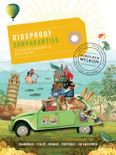 Beispielbild fr Kidsproof zonvakanties : de leukste adressen in Zuid-Europa zum Verkauf von Buchpark