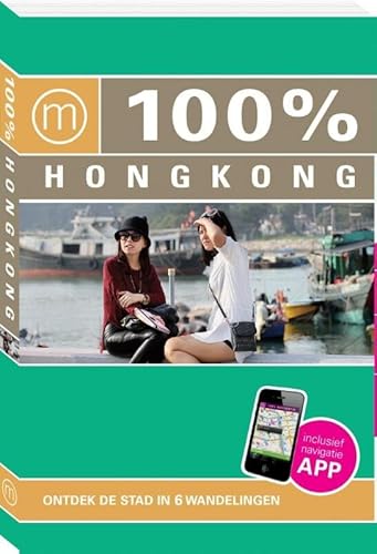 9789057677076: 100% Hongkong: ontdek de stad in 6 wandelingen (100% reisgidsen)