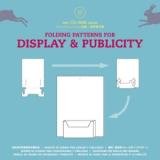 Imagen de archivo de Folding Patterns for Display and Publicity (Packaging and Folding) a la venta por WorldofBooks
