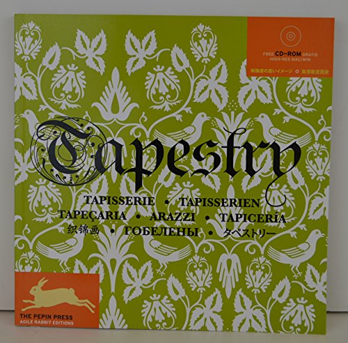 Tapestry - Tapisserie: tapisserie, taisserien, tapecaria, arazzi, tapiceria (Agile Rabbit Editions)