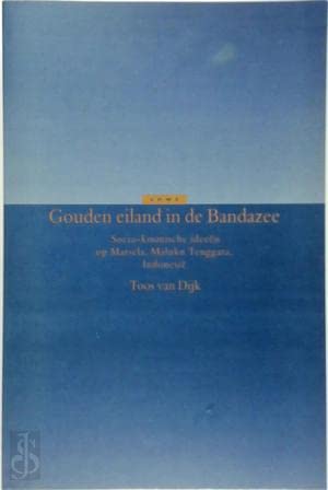 Beispielbild fr Gouden eiland in de Bandazee. Socio-kosmische ideen op Marsela, Maluku Tenggara, Indonesi. zum Verkauf von "Jos Fritz" Antiquariat Matthias Putze