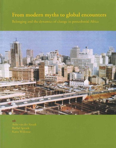 Imagen de archivo de From Modern Myths to Global Encounters: Belonging and the dynamics of change in postcolonial Africa (CNWS Publications) a la venta por Book House in Dinkytown, IOBA