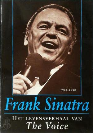 Imagen de archivo de FRANK SINATRA: HET LEVENSVERHAAL VAN THE VOICE. a la venta por WorldofBooks