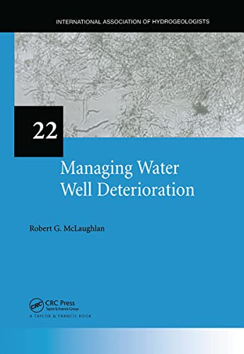 Stock image for Managing Water Well Deterioration: IAH International Contributions to Hydrogeology 22 for sale by Blackwell's