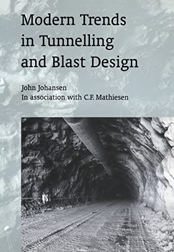 9789058093127: Modern Trends in Tunnelling and Blast Design