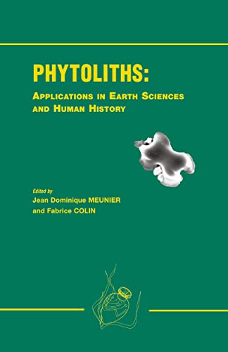 Phytoliths: Applications in Earth Sciences and Human History - Meunier. Jean, Dominique, and Colin. Fabrice,