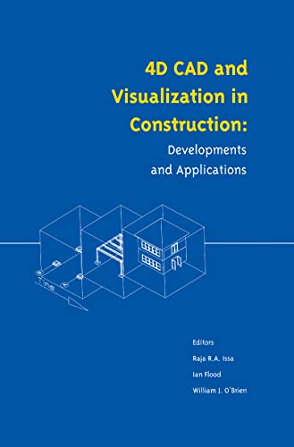 9789058093547: 4D CAD and Visualization in Construction: Developments and Applications