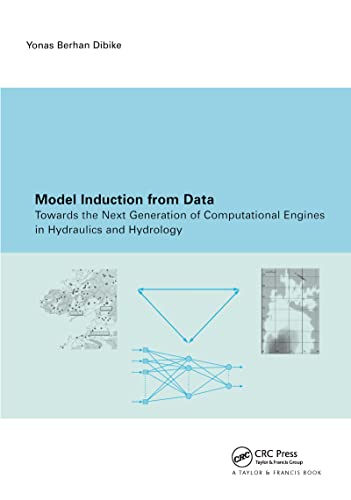 Stock image for Model Induction from Data: Towards the Next Generation of Computational Engines in Hydraulics and Hydrology for sale by Blackwell's