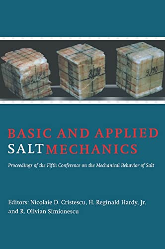 Stock image for Basic and Applied Salt Mechanics: Proceedings of the 5th Conference on Mechanical Behaviour of Salt, Bucharest, 9-11 August 1999 for sale by Revaluation Books