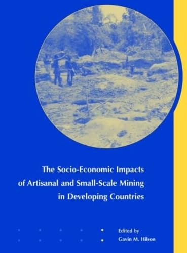 Stock image for The Socio-Economic Impacts of Artisanal and Small-Scale Mining in Developing Countries for sale by Anybook.com