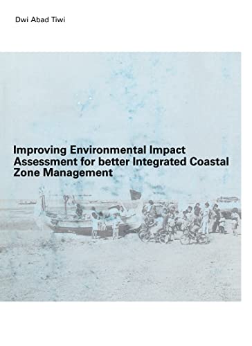 Stock image for Improving Environmental Impact Assessment for Better Integrated Coastal Zone Management. for sale by Grendel Books, ABAA/ILAB