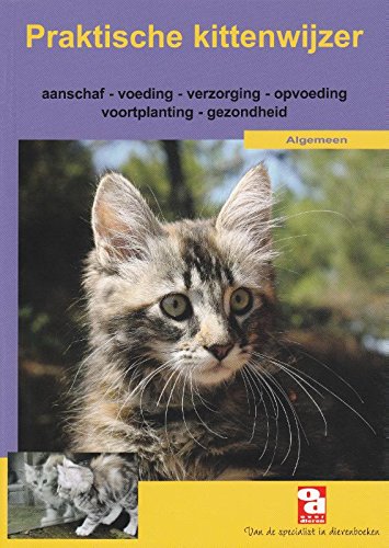 Stock image for Praktische kittenwijzer : handige tips en deskundige adviezen voor het omgaan met een kitten for sale by Buchpark