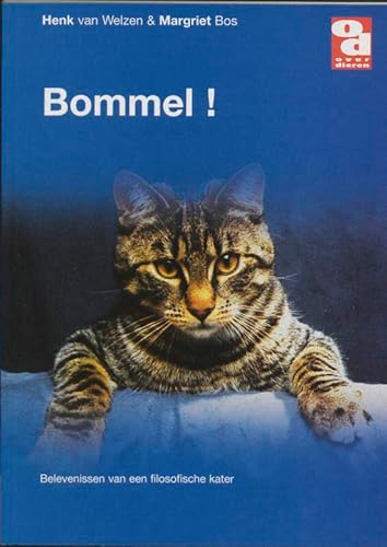 Stock image for Bommel!: belevenissen van een filosofische kater (Over Dieren) for sale by medimops